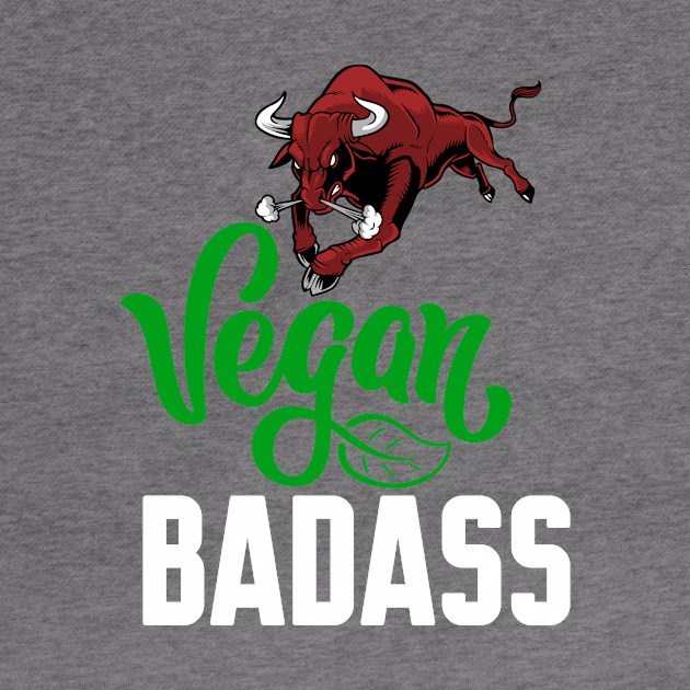 I'm a vegan badass by Work Memes